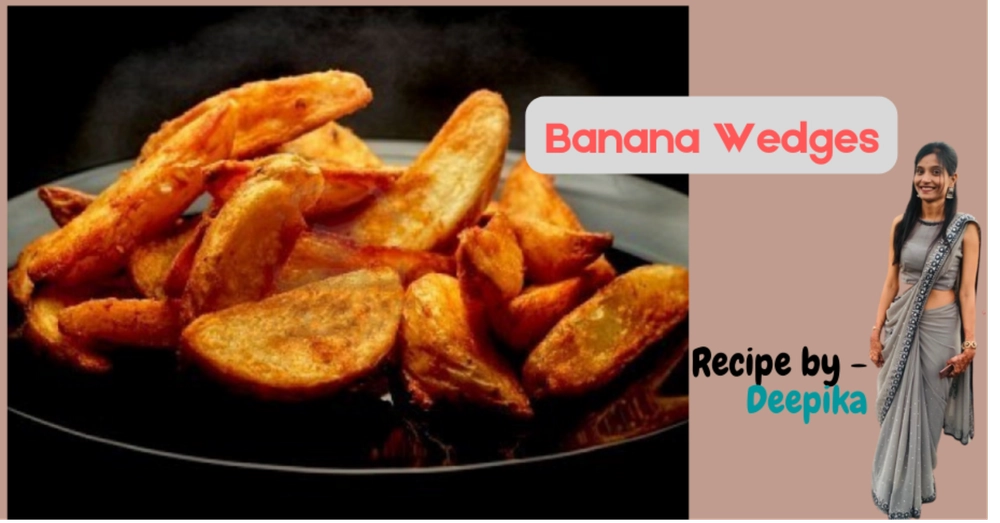 Banana Wedges | Raw Banana Recipe | Jain Recipes