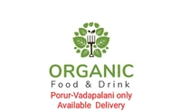 Organic Food And Drink* Porur-Vadapalani Only Available Delivery*