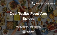 Desi Tadka Food And Spices