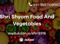 Shri Shyam Food And Vegetables