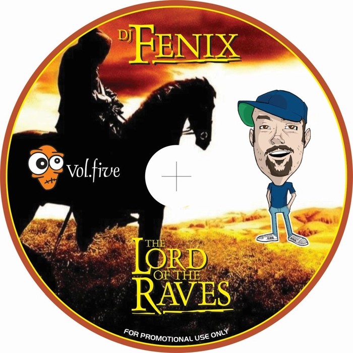 The Lord of the Raves Volume 5 - DJ Fenix