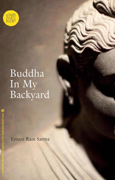 BUDDHA IN MY BACKYARD, Emani Rani Sarma