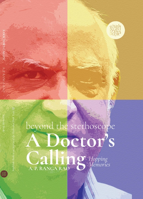 Beyond the Stethoscope: A Doctor’s Calling, AP Ranga Rao