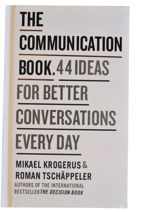 The Communication Book: 44 Ideas for Better Conversations Every Day ...