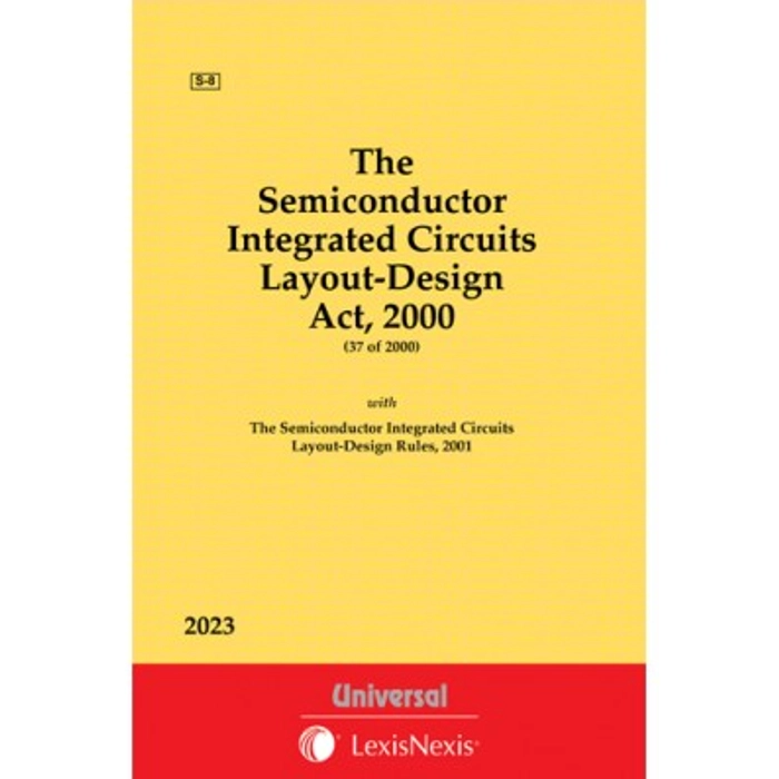 Semiconductor Integrated Circuits LayoutDesign Act, 2000 along with Rules, 2001 Bare Act