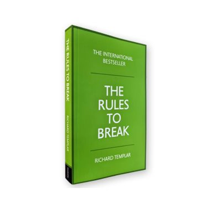 The Rules to Break By Richard Templar